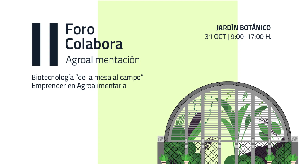 II Foro Colabora – Agroalimentación. Biotecnología “de la mesa al campo”