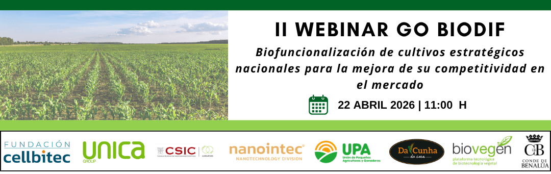 II WEBINAR GO BIODIF: Biofuncionalización de cultivos estratégicos nacionales para la mejora de su competitividad